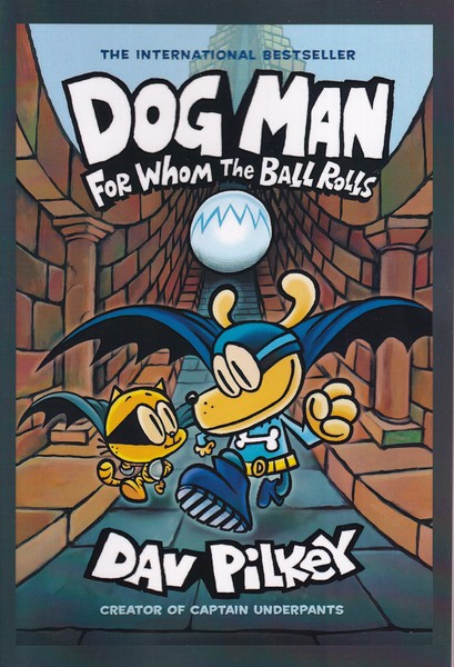 پایانه - Dog Man: For Whom the Ball Rolls
