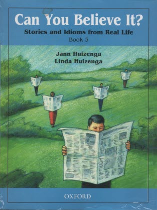 پایانه - Can you believe it?  Stories and idioms from real life: book3