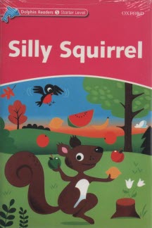 پایانه - Dolphin Readers (Starter Level): Silly Squirrel