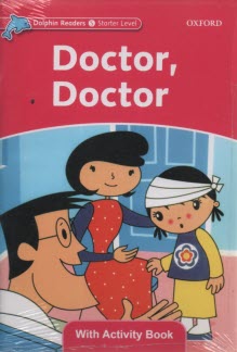 پایانه - Dolphin Readers (Starter Level): Doctor, Doctor