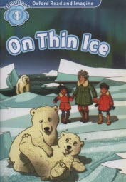 پایانه - Oxford Read and Imagine 1. On Thin Ice