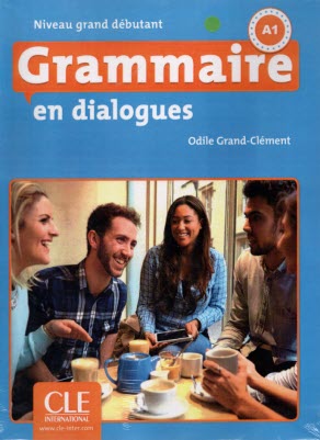 پایانه - Grammaire En Dialogues (A1): Niveau Grand Debutant