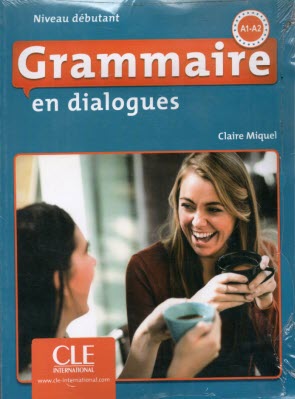 پایانه - Grammaire En Dialogues (A1-A2): Niveau Debutant