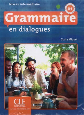 پایانه - Grammaire En Dialogues (B1): Niveau Intermediaire
