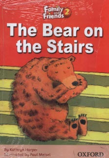 پایانه - Family & Friends (Level 2): The Bear on the Stairs