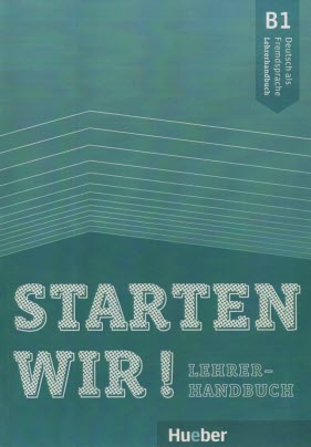 پایانه - Teacher Starten Wir! Lehrerhandbuch B1