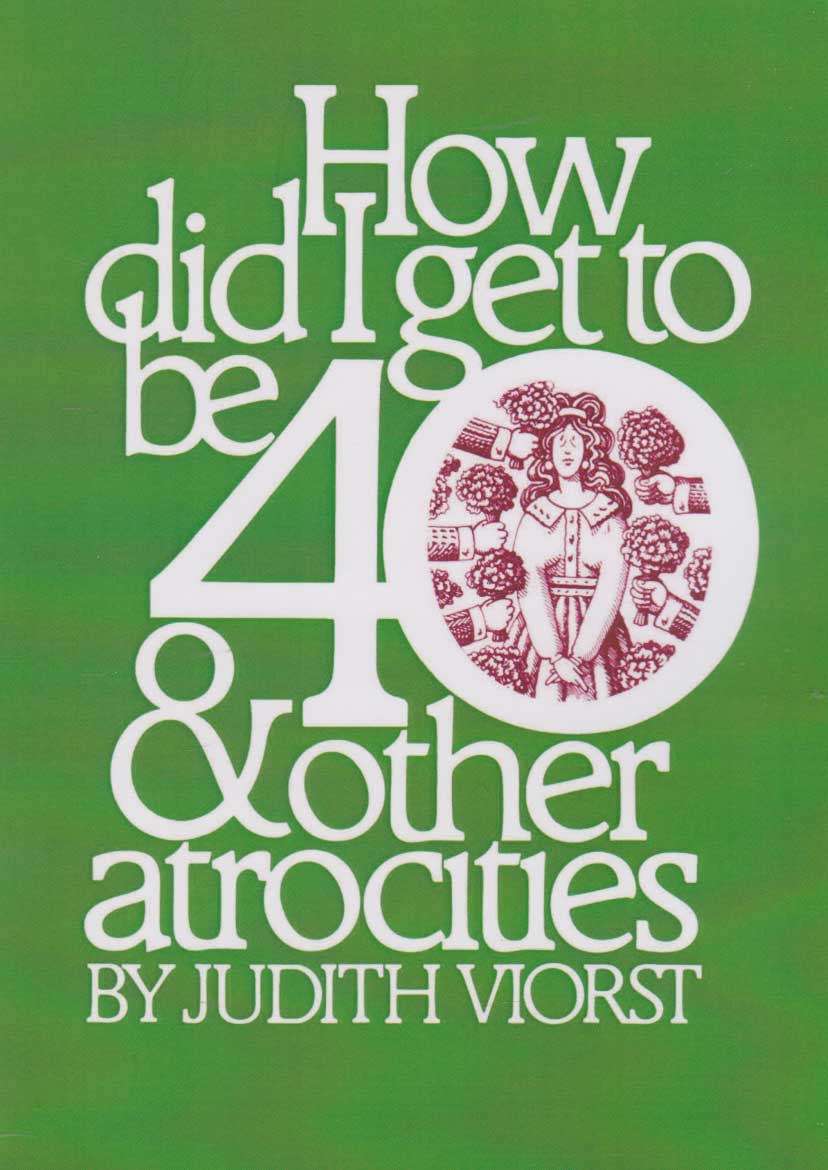 پایانه - How Did I Get To Be Forty And Other Atrocities