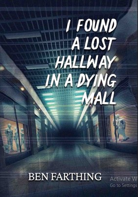 پایانه - I Found a Lost Hallway in a Dying Mall